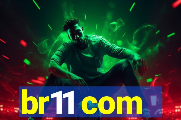 br11 com